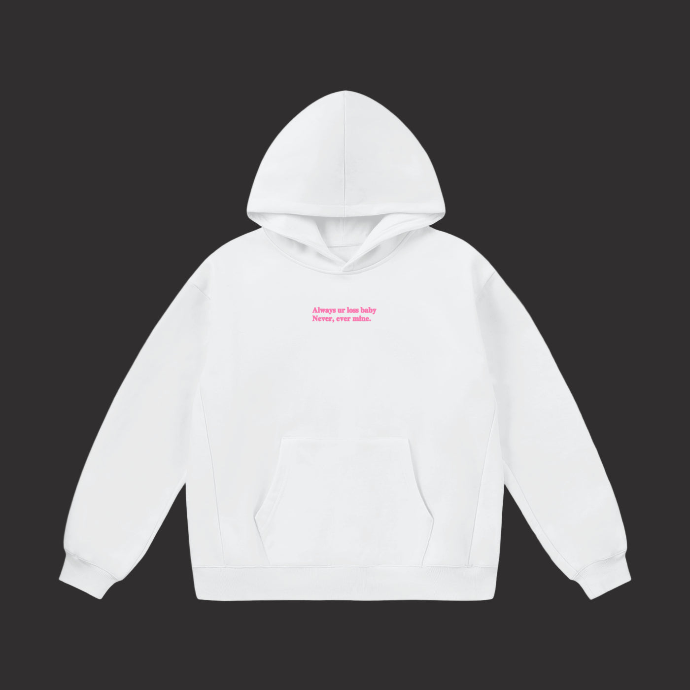 [product_type] ITS ALWAYS YOUR LOSE BABY, NEVER EVER MINE - Oversize Heavyweight Fleece Hoodie - 460 GSM zx2aup-wn.myshopify.com