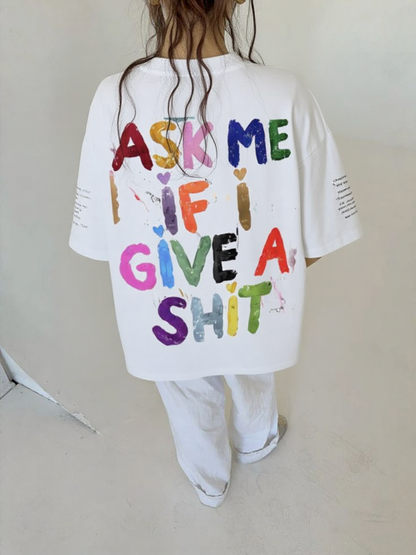 ASK ME IF I GIVE A FUCK - LOLLOSER NOTES NOBODY KNEW ABOUT COTTEN BOXY 460 GSM T SHIRT Unisex 100% Combed Cotton Cropped Oversized T-shirt (250g)